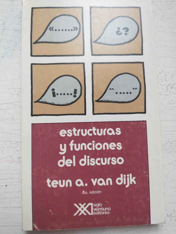 Libro usado en venta: Estructuras y funciones del discurso de Teun A. Van Dijk; editorial Siglo XXI impreso en 1993 realizamos envios a todo el mundo.1