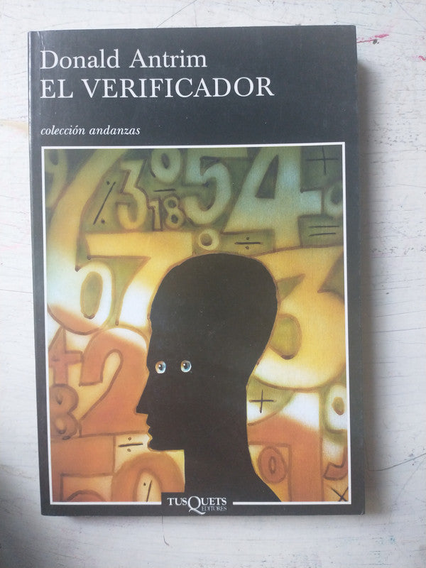 Libro usado en venta: El verificador de Donald Antrim; editorial Tusquets impreso en 2004 realizamos envios a todo el mundo.1