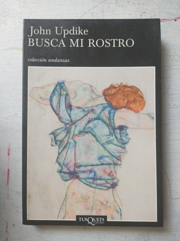 Libro usado en venta: Busca mi rostro de John Updike; editorial Tusquets impreso en 2004 realizamos envios a todo el mundo.1