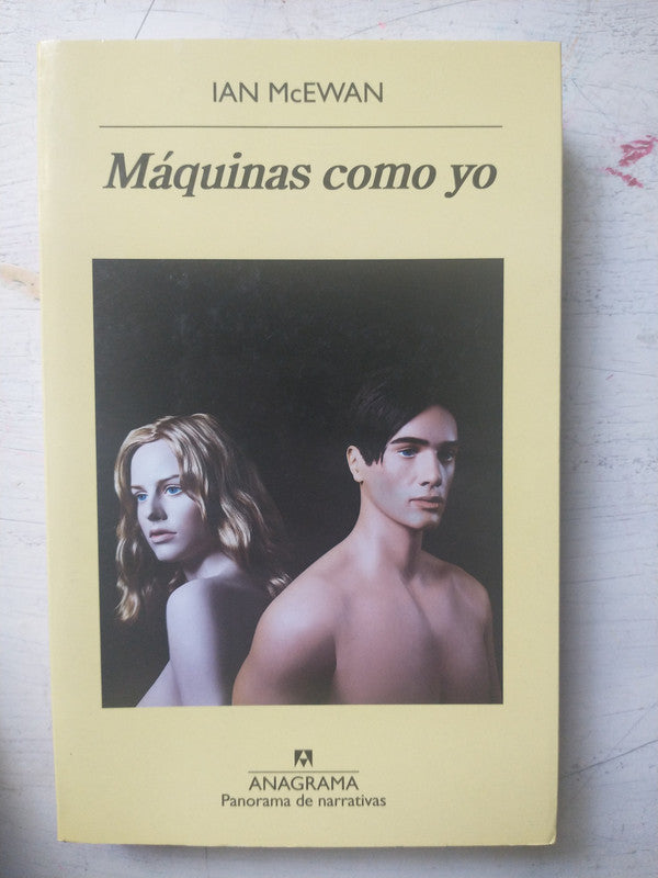 Libro usado en venta: Maquinas como yo de Ian McEwan; editorial Anagrama impreso en 2019 realizamos envios a todo el mundo.1