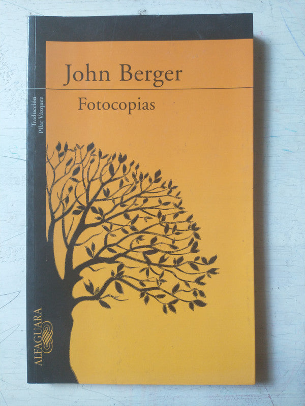 Libro usado en venta: Fotocopias de John Berger; editorial Alfaguara impreso en 2007 realizamos envios a todo el mundo.1
