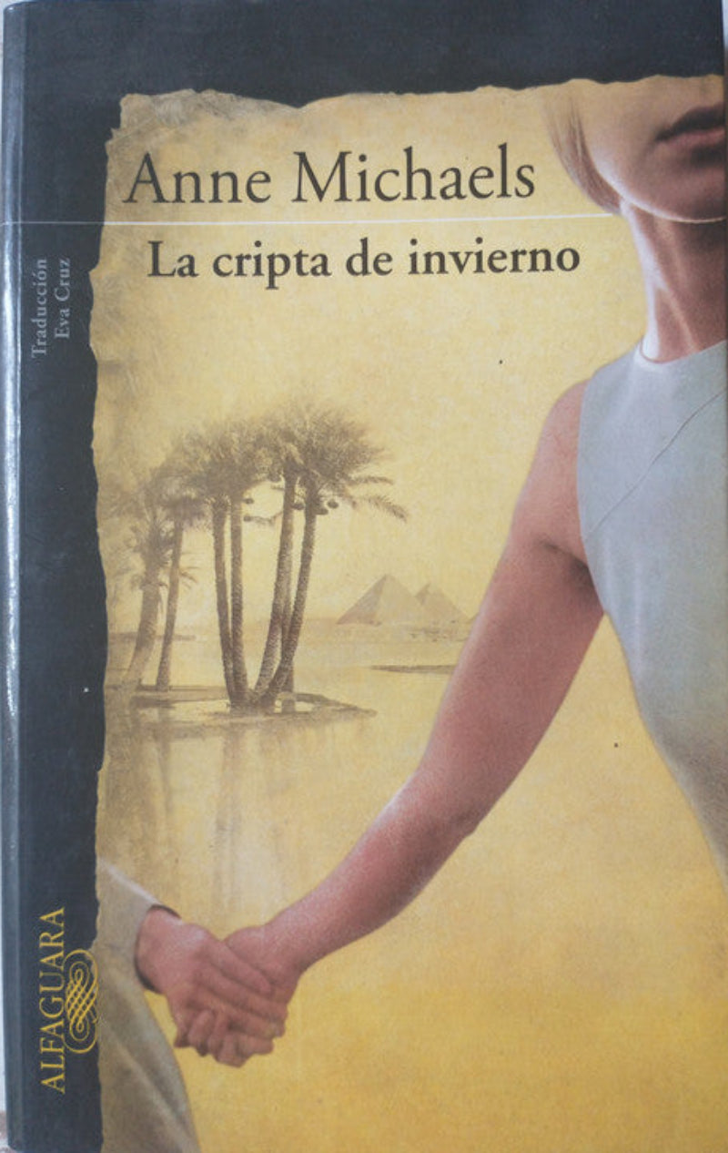 Libro usado en venta: La cripta de invierno de Anne Michaels; editorial Alfaguara impreso en 2010 realizamos envios a todo el mundo.1