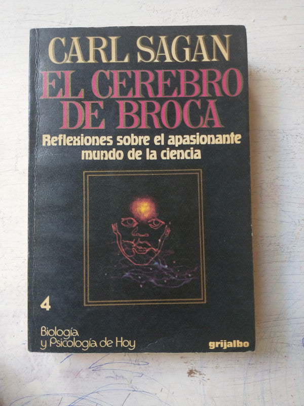 Libro usado en venta: El cerebro de Broca de Carl Sagan; editorial Grijalbo impreso en 1982 realizamos envios a todo el mundo.1