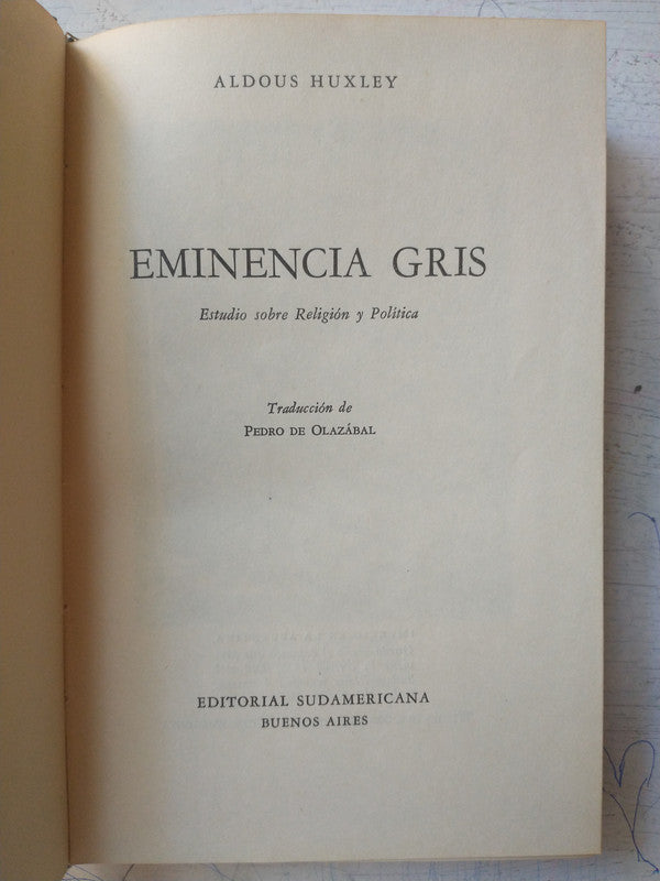 Libro usado en venta: Eminencia gris - Estudio sobre Religion y Politica de Aldous Huxley; editorial Sudamericana impreso en 1958.1