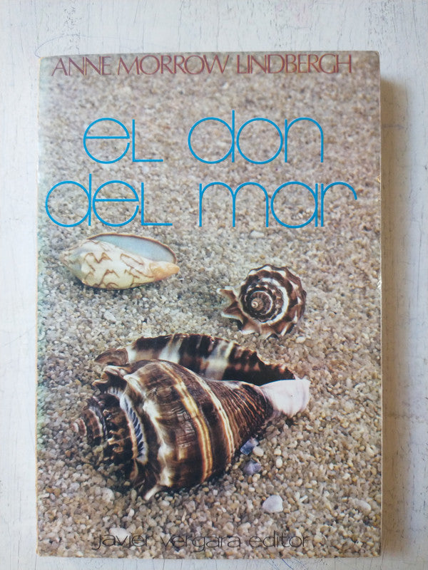 Libro usado en venta: El don del mar de Anne Morrow Lindbergh; editorial Javier Vergara impreso en 1980 realizamos envios a todo el mundo.1