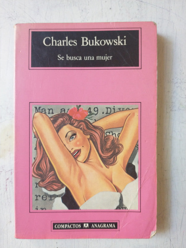 Libro usado en venta: Se busca una mujer de Charles Bukowski; editorial Anagrama impreso en 1990 realizamos envios a todo el mundo.1