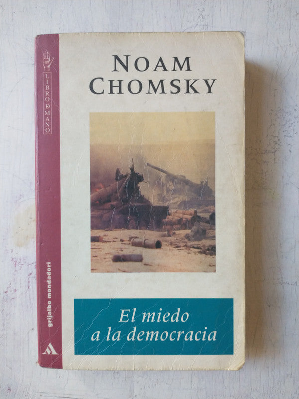 Libro usado en venta: El miedo a la democracia de Noam Chomsky; editorial Grijalbo impreso en 1992 realizamos envios a todo el mundo.1