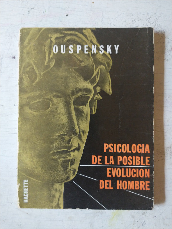 Libro usado en venta: Psicologia de la posible evolucion del hombre de Pedro Ouspensky; editorial Hachette impreso en 1970 envios a todo el mundo.1