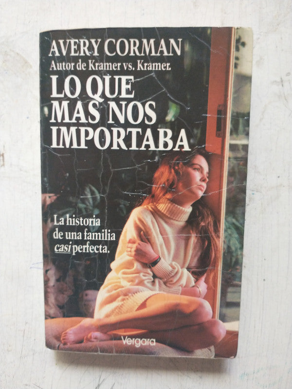 Libro usado en venta: Lo que mas nos importaba de Avery Corman; editorial Javier Vergara impreso en 1991 realizamos envios a todo el mundo.1