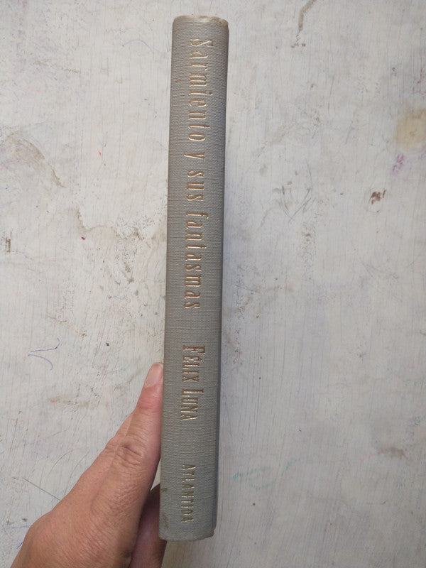 Libro usado en venta: Sarmiento y sus fantasmas (Sin sobrecubierta) de Felix Luna; editorial Atlantida impreso en 1997 envios a todo el mundo.2