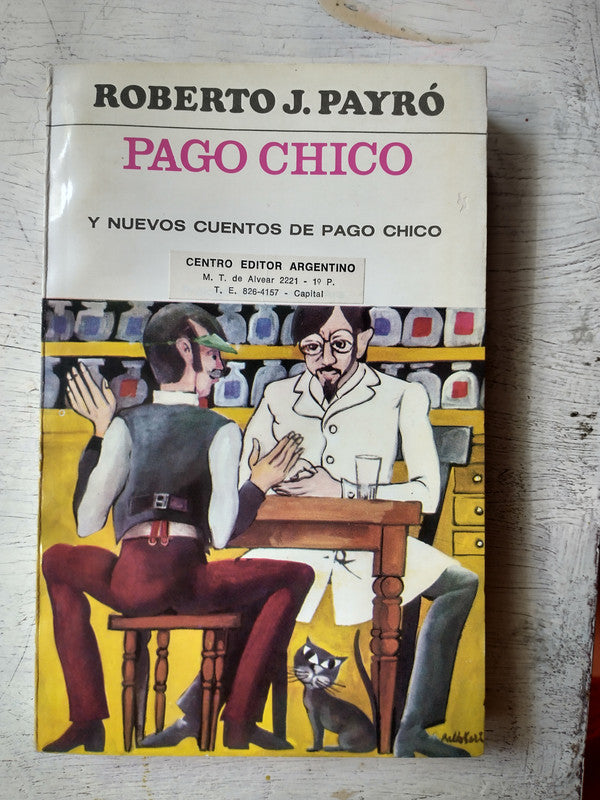 Libro usado en venta: Pago Chico y Nuevos cuentos de Pago Chico de Roberto Jorge Payro; editorial Losada impreso en 1981 envios a todo el mundo.1