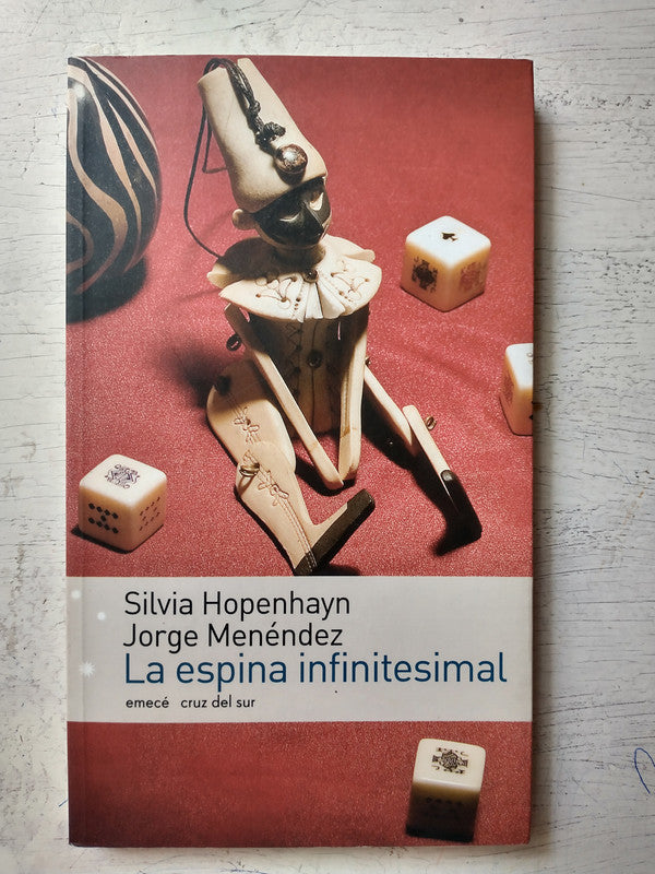 Libro usado en venta: La espina infinitesimal de Silvia Hopenhayn - Jorge Menendez; editorial Emece impreso en 2006 realizamos envios a todo el mundo.1