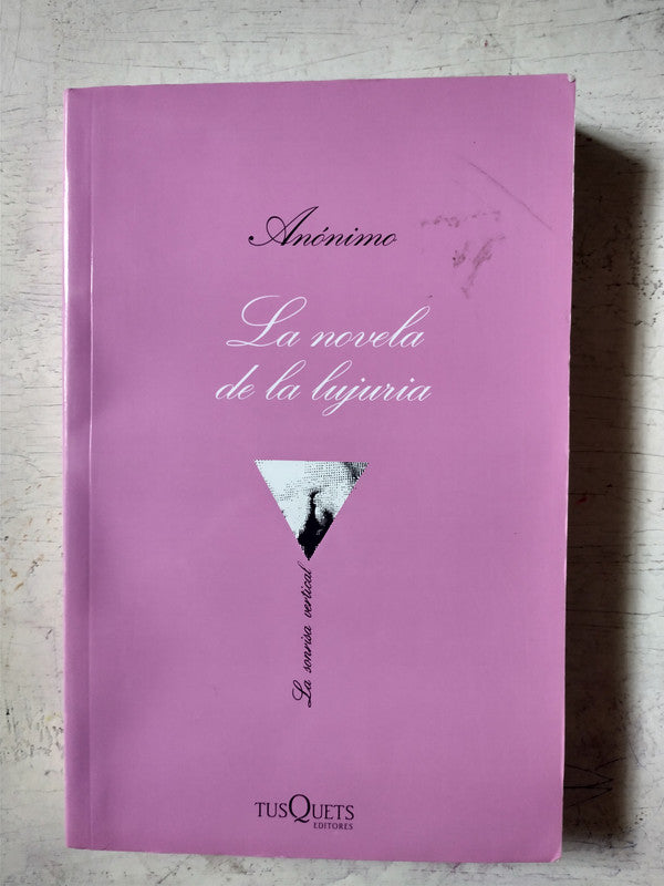 Libro usado en venta: La novela de la lujuria; editorial Tusquets impreso en 2016 realizamos envios a todo el mundo.1