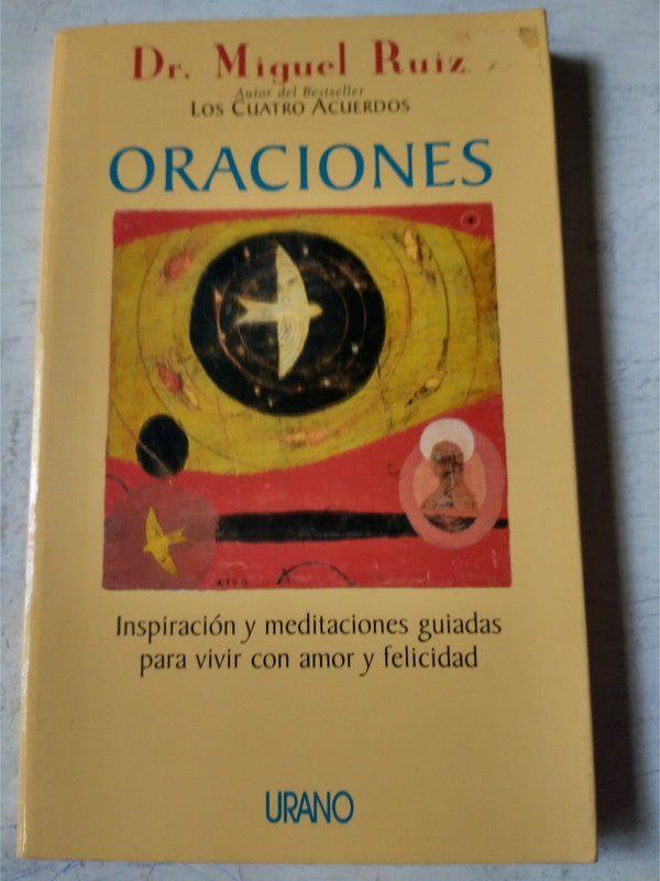 Libro usado en venta: Oraciones de Miguel Ruiz; editorial Urano impreso en 2003 realizamos envios a todo el mundo.1