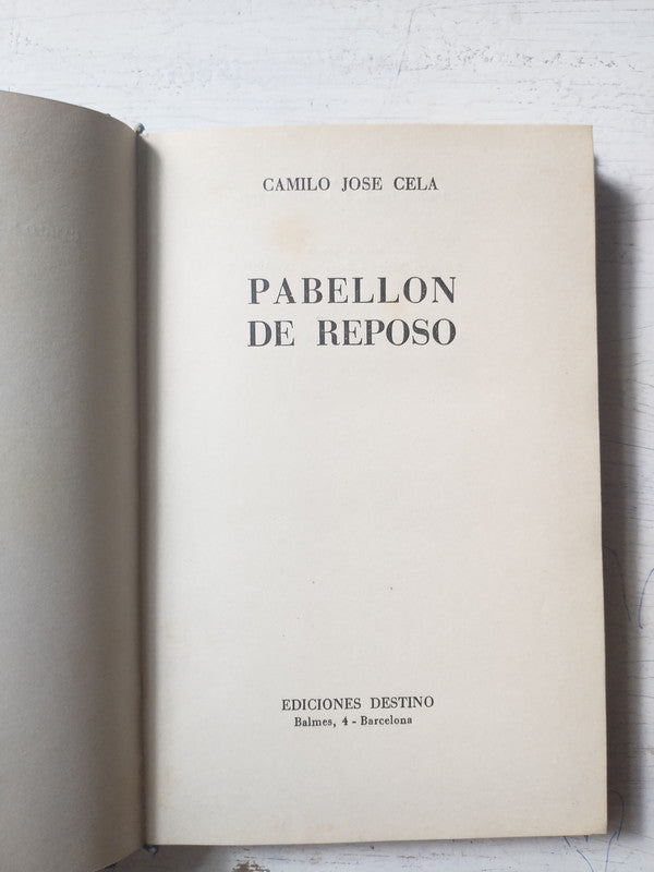 Libro usado en venta: Pabellon de reposo de Camilo Jose Cela; editorial Destino impreso en 1957 realizamos envios a todo el mundo.1