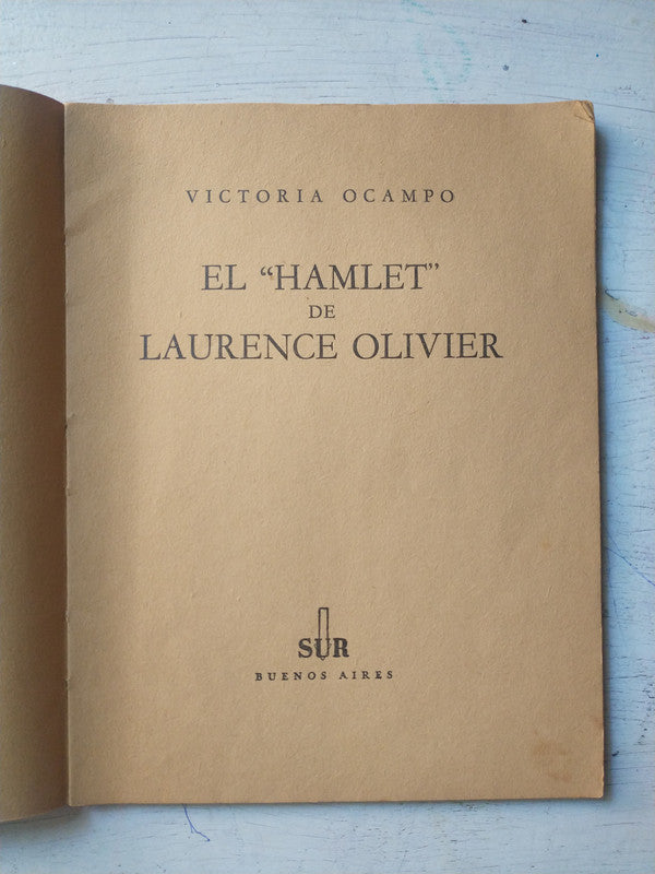 Libro usado en venta: El "Hamlet"de Laurence Olivier de Victoria Ocampo; editorial Sur impreso en 1949 realizamos envios a todo el mundo.5