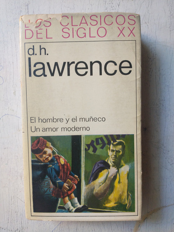 Libro usado en venta: El hombre y el mu?eco - Un amor moderno de D. H. Lawrence (David Herbert Lawrence); editorial Luis de Caralt impreso en 1969.1