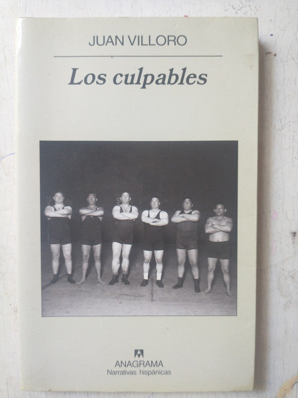 Libro usado en venta: Los culpables de Juan Villoro; editorial Anagrama impreso en 2008 realizamos envios a todo el mundo.1