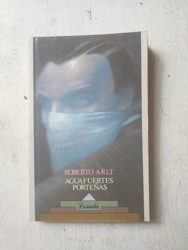 Libro usado en venta: Aguafuertes Porte?as de Roberto Arlt; editorial Losada impreso en 1991 realizamos envios a todo el mundo.1