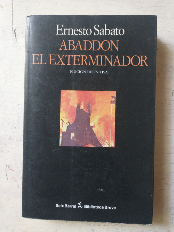 Libro usado en venta: Abaddon el exterminador de Ernesto Sabato; editorial Seix Barral impreso en 1993 realizamos envios a todo el mundo.1