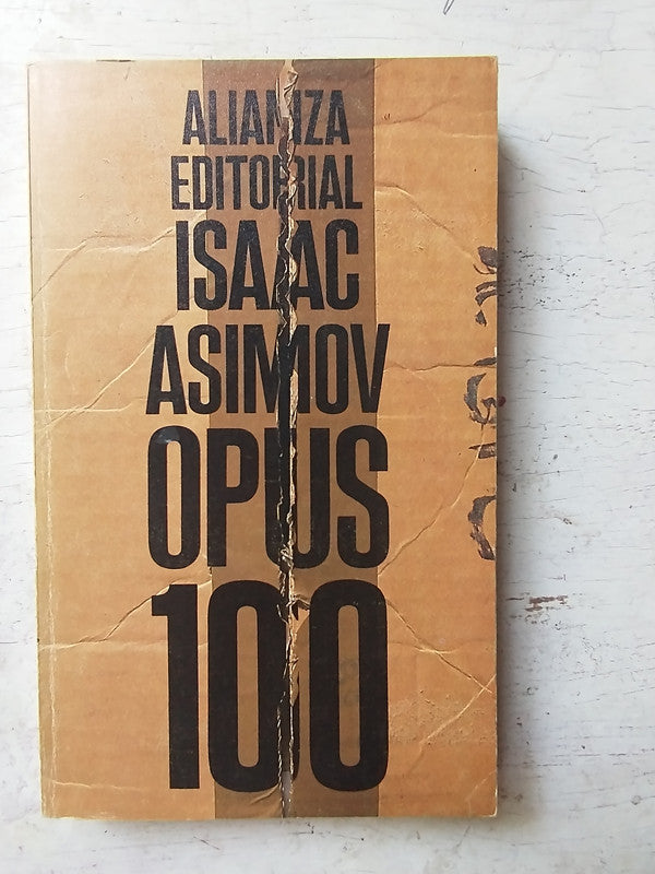 Libro usado en venta: Opus 100 de Isaac Asimov; editorial Alianza impreso en 1985 realizamos envios a todo el mundo.1