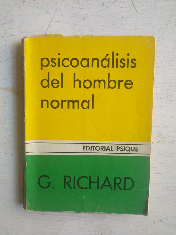 Libro usado en venta: Psicoanalisis del hombre normal de Gustave Richard; editorial Psique impreso en 1979 realizamos envios a todo el mundo.1
