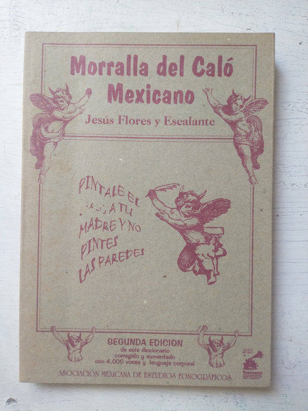 Libro usado en venta: Morralla del Calo Mexicano de Jesus Flores y Escalante; editorial Asociacion Mexicana de Estudios Fonograficos impreso en 2004.1