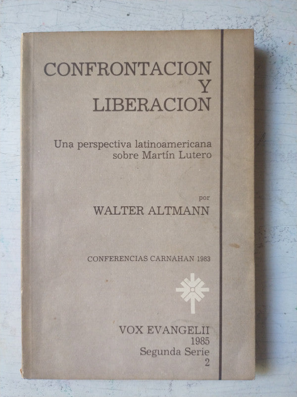 Libro usado en venta: Confrontacion y liberacion de Walter Altmann; editorial Vox Evangelii impreso en 1985 realizamos envios a todo el mundo.1