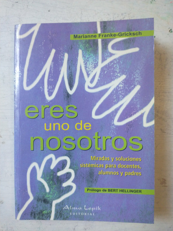 Libro usado en venta: Eres uno de nosotros de Marianne Franke-Gricksch; editorial Alma Lepik impreso en 2004 realizamos envios a todo el mundo.1