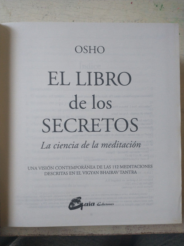 Libro usado en venta: El libro de los secretos de Osho; editorial Gaia impreso en 2003 realizamos envios a todo el mundo.3