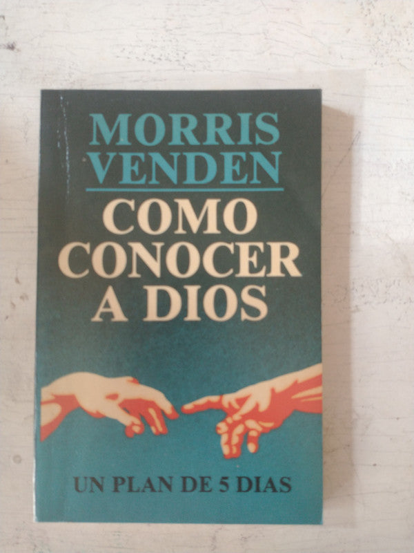 Libro usado en venta: Como conocer a Dios de Morris Venden; editorial Asociacion Casa Editora Sudamericana impreso en 1987 envios a todo el mundo.1