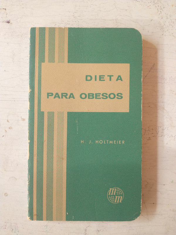 Libro usado en venta: Dieta para obesos de H. J. Holtmeier; editorial El manual moderno impreso en 1969 realizamos envios a todo el mundo.1