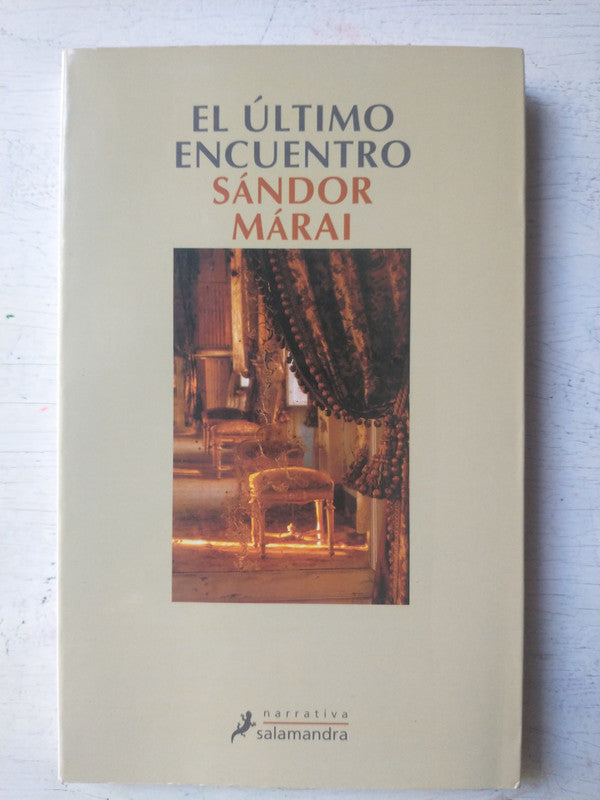 Libro usado en venta: El ultimo encuentro de Sandor Marai; editorial Salamandra impreso en 2008 realizamos envios a todo el mundo.1
