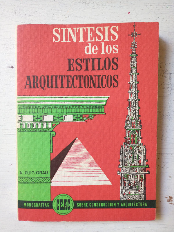 Libro usado en venta: Sintesis de los estilos arquitectonicos de Antonio Puig Grau; editorial CEAC impreso en 1978 realizamos envios a todo el mundo.1