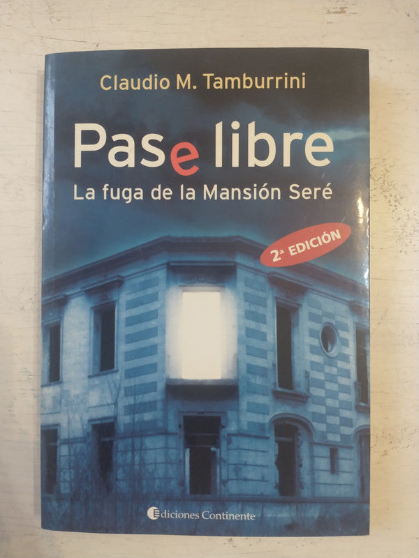 Libro usado en venta: Pase libre - La fuga de la Mansion Sere de Claudio M. Tamburrini; editorial Continente impreso en 2005 envios a todo el mundo.1