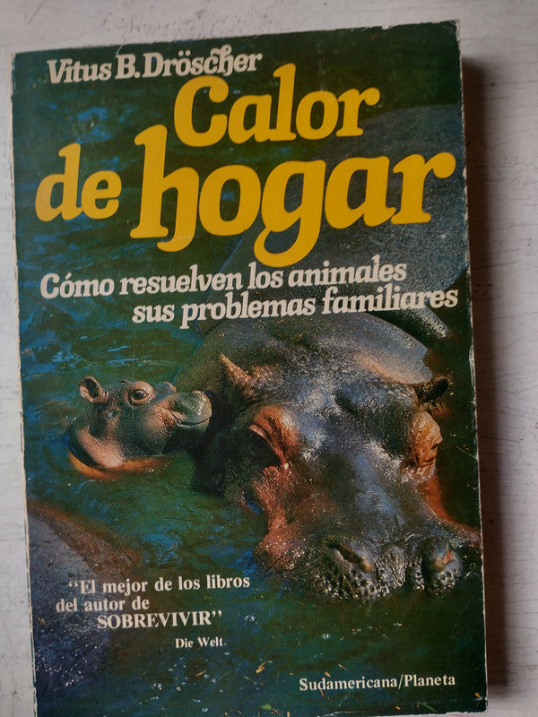 Libro usado en venta: Calor de hogar de Vitus B. Dröscher; editorial Sudamericana - Planeta impreso en 1983 realizamos envios a todo el mundo.1