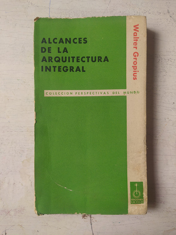 Libro usado en venta: Alcances de la arquitectura integral de Walter Gropius; editorial La Isla impreso en 1970 realizamos envios a todo el mundo.1