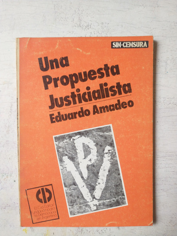 Libro usado en venta: Una propuesta justicialista de Eduardo Amadeo; editorial El Cid Editor impreso en 1982 realizamos envios a todo el mundo.1