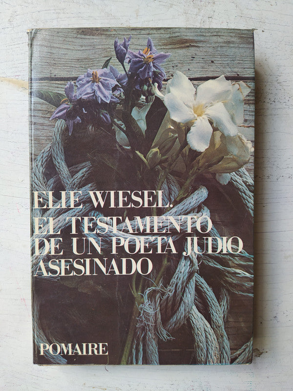 Libro usado en venta: El testamento de un poeta judio asesinado de Elie Wiesel; editorial Pomaire impreso en 1980 realizamos envios a todo el mundo.1