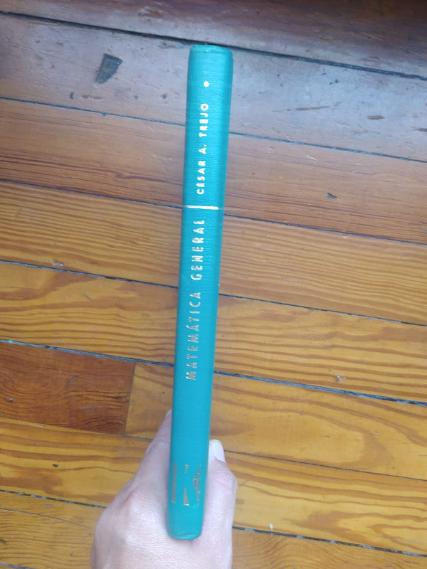 Libro usado en venta: Matematica general - Vol. 1 de Cesar A. Trejo; editorial Kapelusz impreso en 1965 realizamos envios a todo el mundo.2