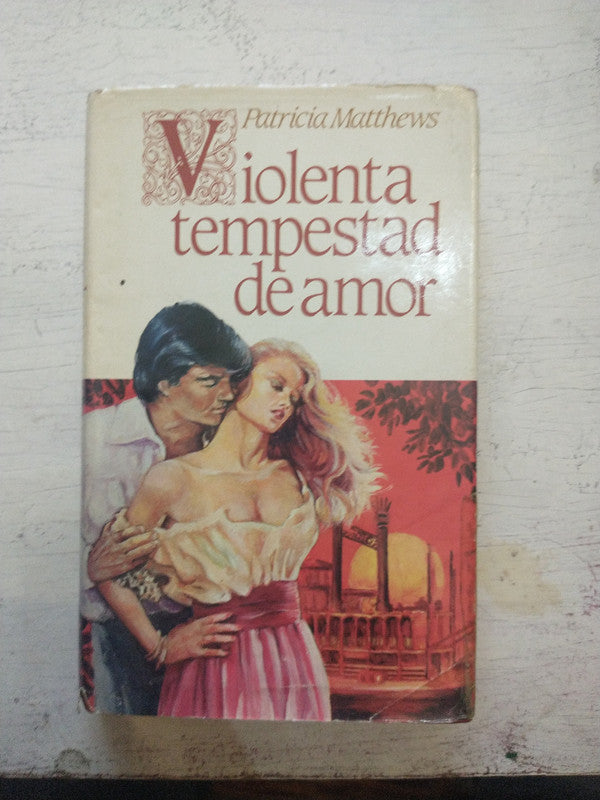 Libro usado en venta: Violenta tempestad de amor de Patricia Matthews; editorial Circulo de Lectores impreso en 1983 realizamos envios a todo el mundo.1
