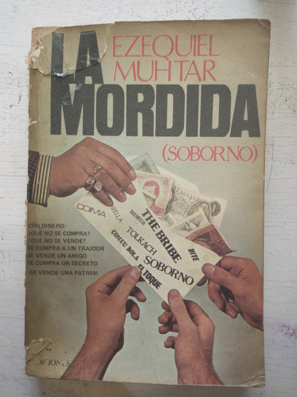 Libro usado en venta: La mordida (Soborno) de Ezequiel Muhtar; editorial Artes Graficas Papiros impreso en 1977 realizamos envios a todo el mundo.1