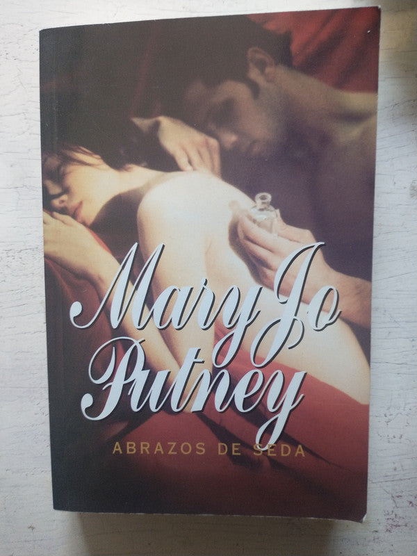 Libro usado en venta: Abrazos de seda de Mary Jo Putney; editorial Sudamericana impreso en 2008 realizamos envios a todo el mundo.1