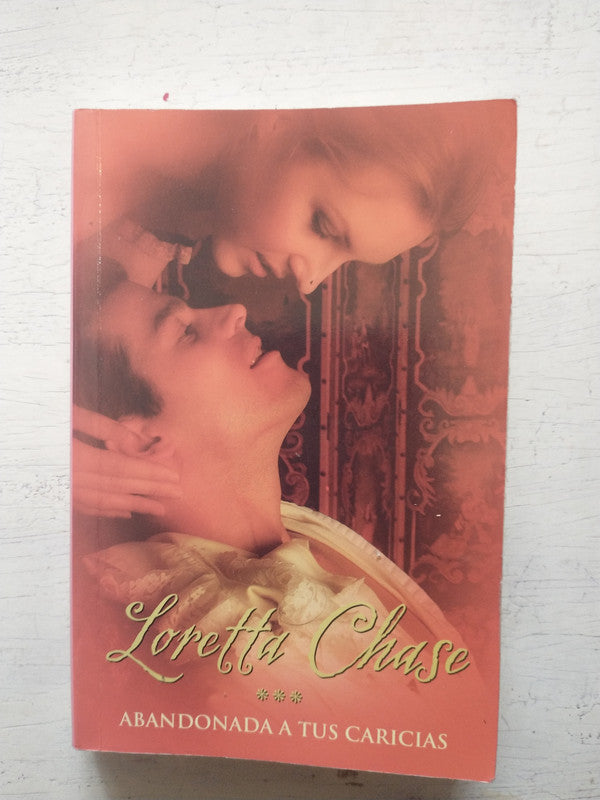 Libro usado en venta: Abandonada a tus caricias de Loretta Chase; editorial Sudamericana impreso en 2007 realizamos envios a todo el mundo.1