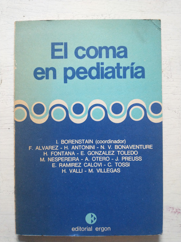 Libro usado en venta: El coma en pediatria; editorial Ergon impreso en 1982 realizamos envios a todo el mundo.1