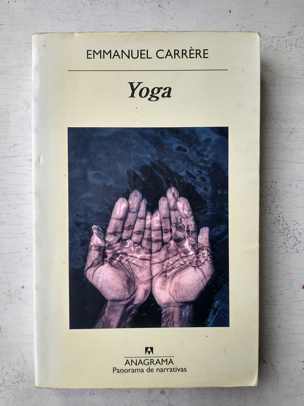 Libro usado en venta: Yoga de Emmanuel Carrere; editorial Anagrama impreso en 2021 realizamos envios a todo el mundo.1