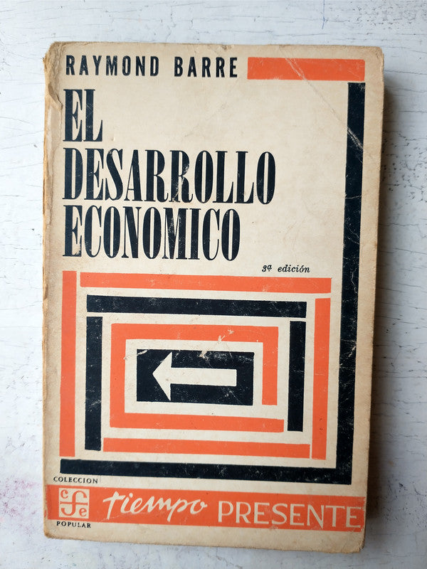 Libro usado en venta: El desarrollo economico de Raymond Barre; editorial Fondo de Cultura Economica impreso en 1966 realizamos envios a todo el mundo.1