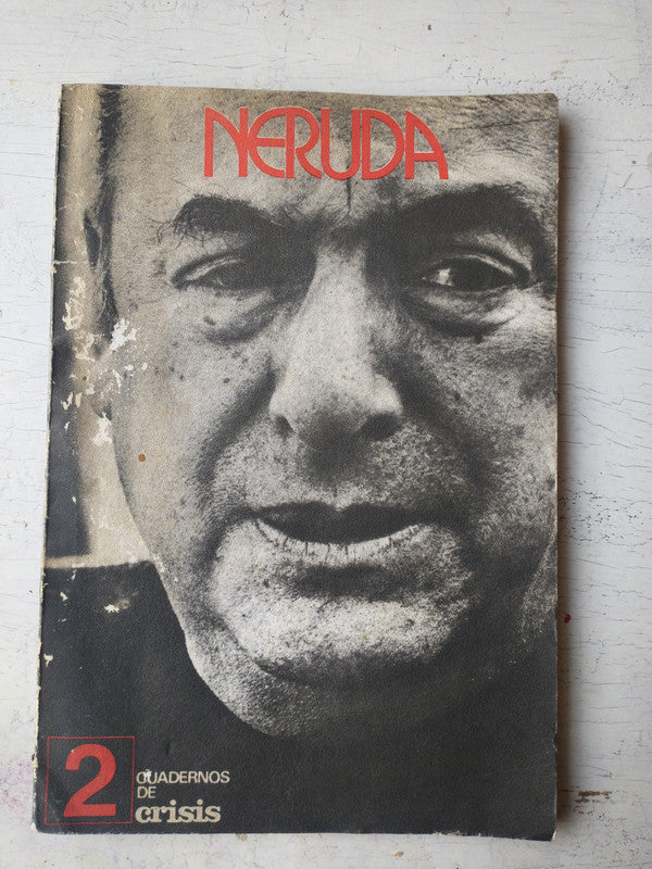 Libro usado en venta: Pablo Neruda - N? 2 de Cuadernos de Crisis; editorial Crisis impreso en 1973 realizamos envios a todo el mundo.1