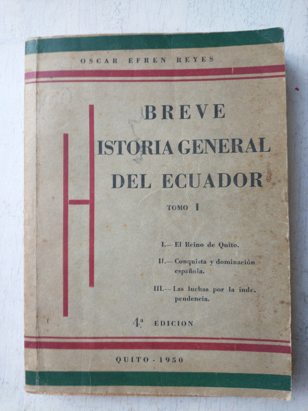 Libro usado en venta: Breve historia general del Ecuador - Tomo 1 de Oscar Efren Reyes; editorial Fray Jodoco Ricke impreso en 1950.1