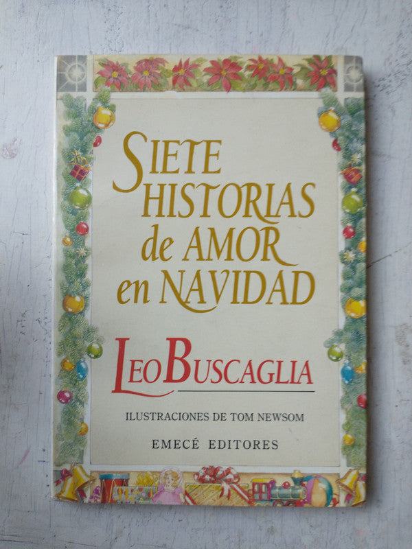 Libro usado en venta: Siete historias de amor en Navidad de Leo F. Buscaglia; editorial Emece impreso en 1998 realizamos envios a todo el mundo.1
